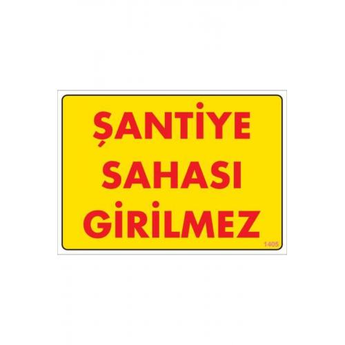 Şantiye Sahası Uyarı Levhası 25x35 KOD:1405