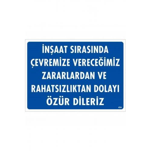 CLZ202 İnşaat Sırasında Verdiğimiz Zararlardan Uyarı Levhası 25x35 KOD:454