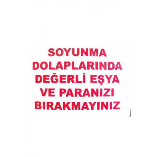 Soyunma Dolabı Uyarı Levhası 25x35 KOD: 440