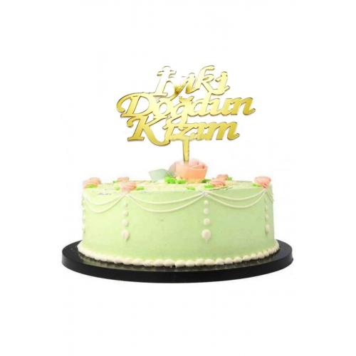 İyiki Doğdun Kızım Yazılı Doğum Günü Partisi Pleksi Pasta Süsü Altın Renk